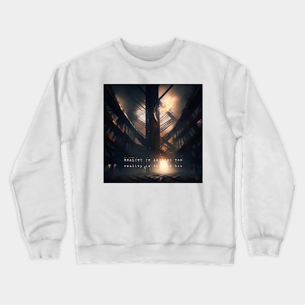 [AI Art] Reality is twisted too Crewneck Sweatshirt by Sissely